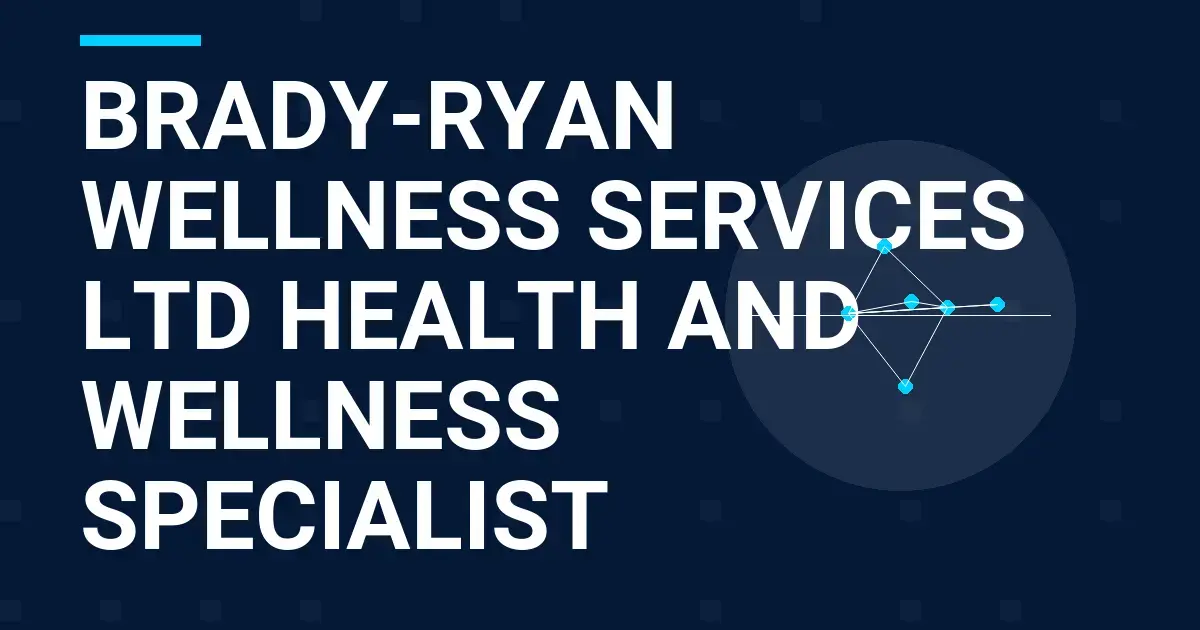 Brady-Ryan Wellness Services Ltd Health and Wellness Specialist