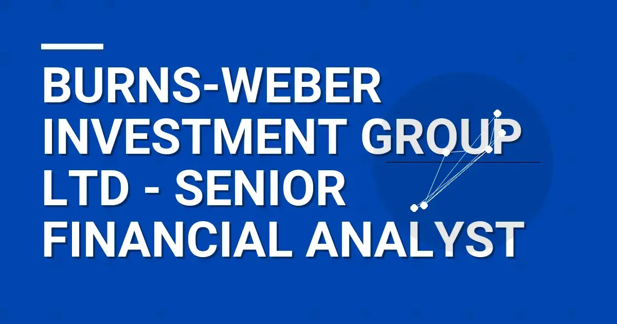 Burns-Weber Investment Group Ltd - Senior Financial Analyst