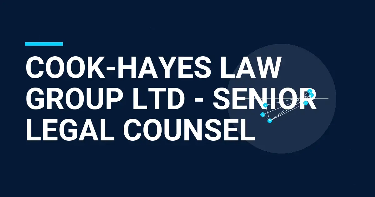 Cook-Hayes Law Group Ltd - Senior Legal Counsel