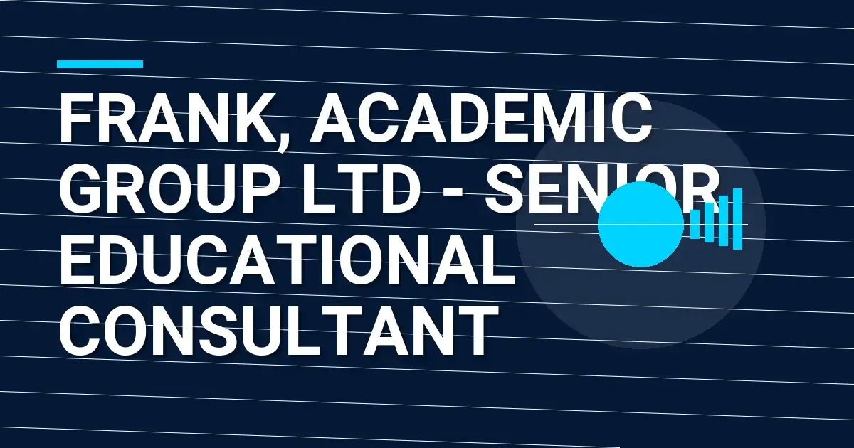 Frank, Academic Group Ltd - Senior Educational Consultant