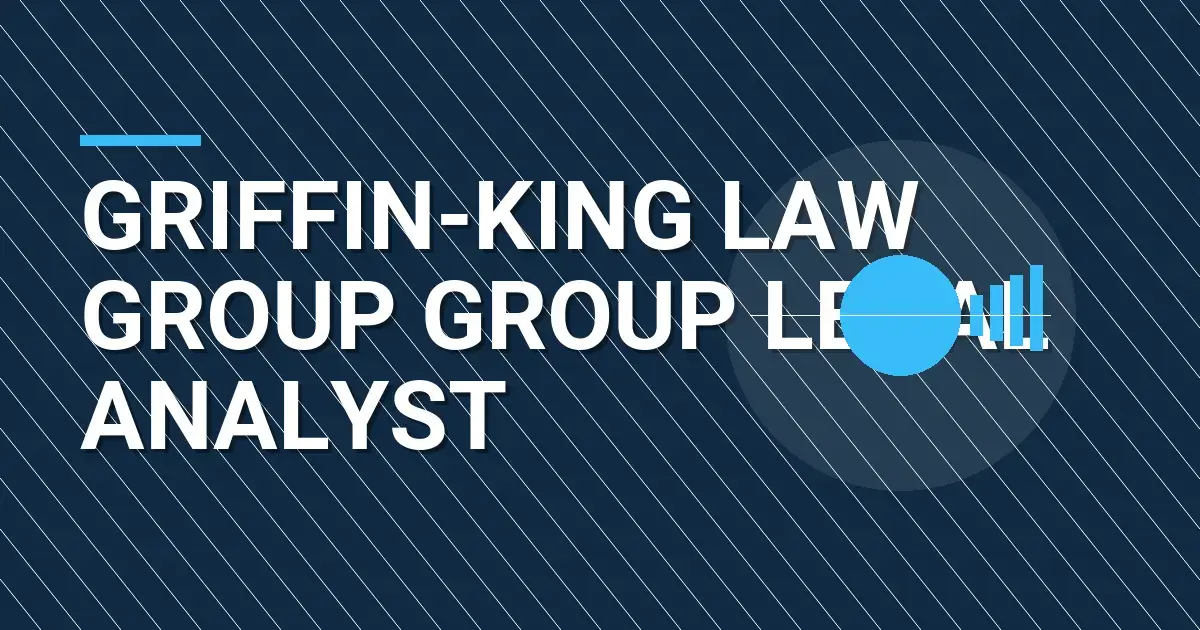 Griffin-King Law Group Group Legal Analyst