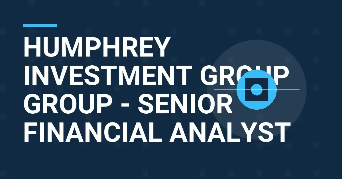 Humphrey Investment Group Group - Senior Financial Analyst