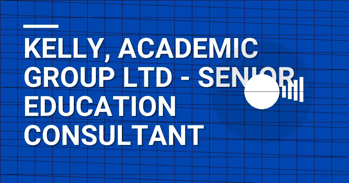 Kelly, Academic Group Ltd - Senior Education Consultant