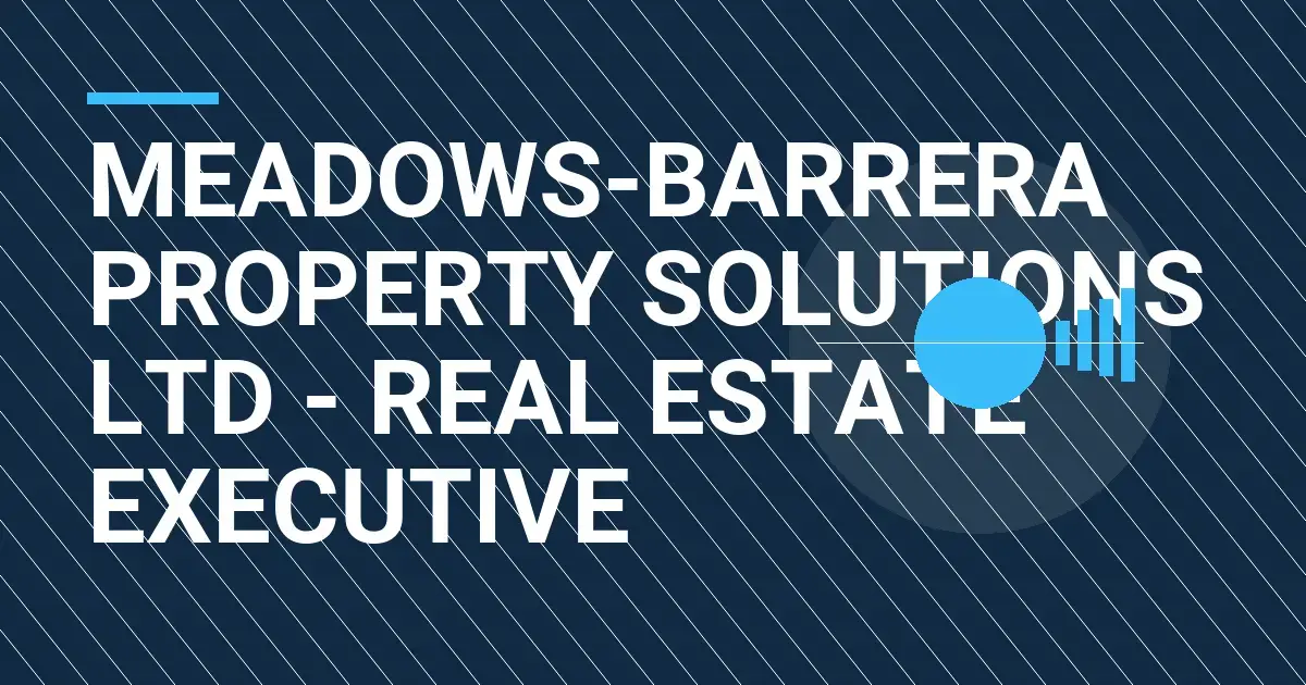 Meadows-Barrera Property Solutions Ltd - Real Estate Executive
