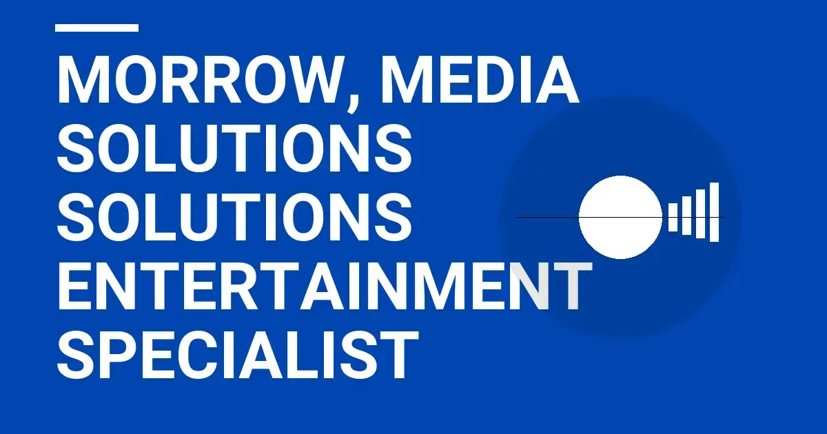 Morrow, Media Solutions Solutions Entertainment Specialist