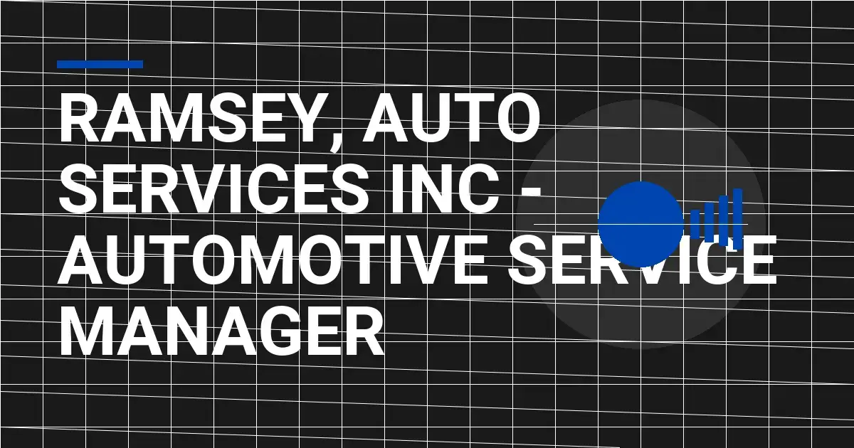 Ramsey, Auto Services Inc - Automotive Service Manager