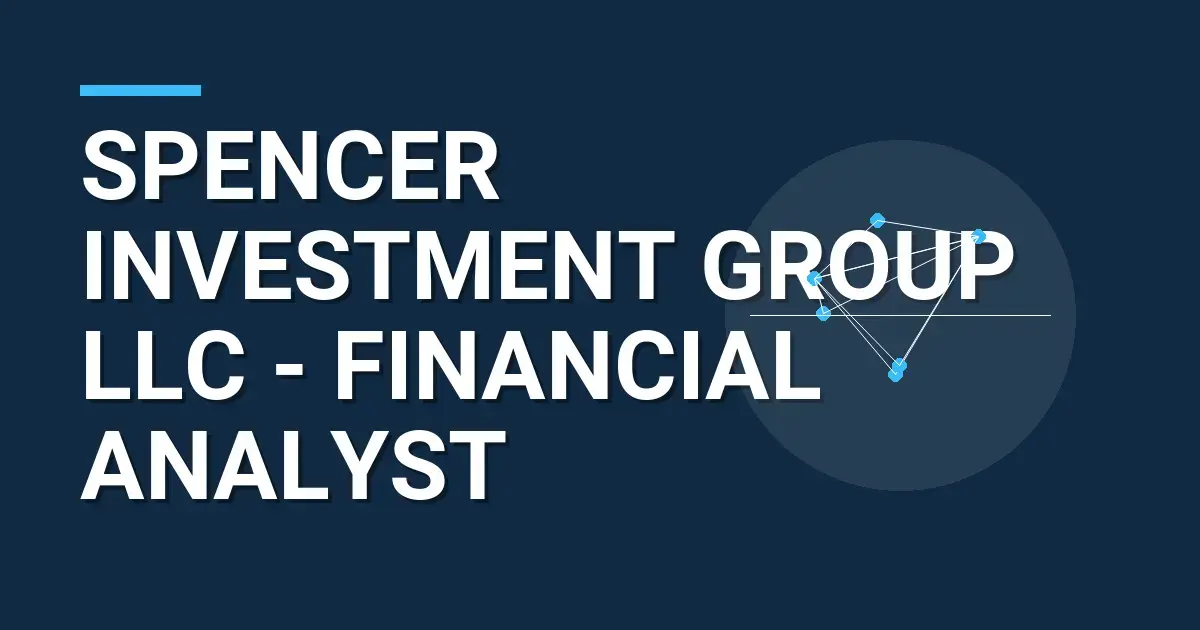 Spencer Investment Group LLC - Financial Analyst