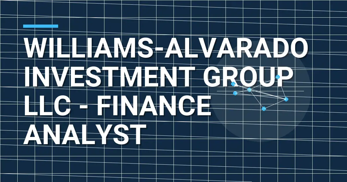 Williams-Alvarado Investment Group LLC - Finance Analyst
