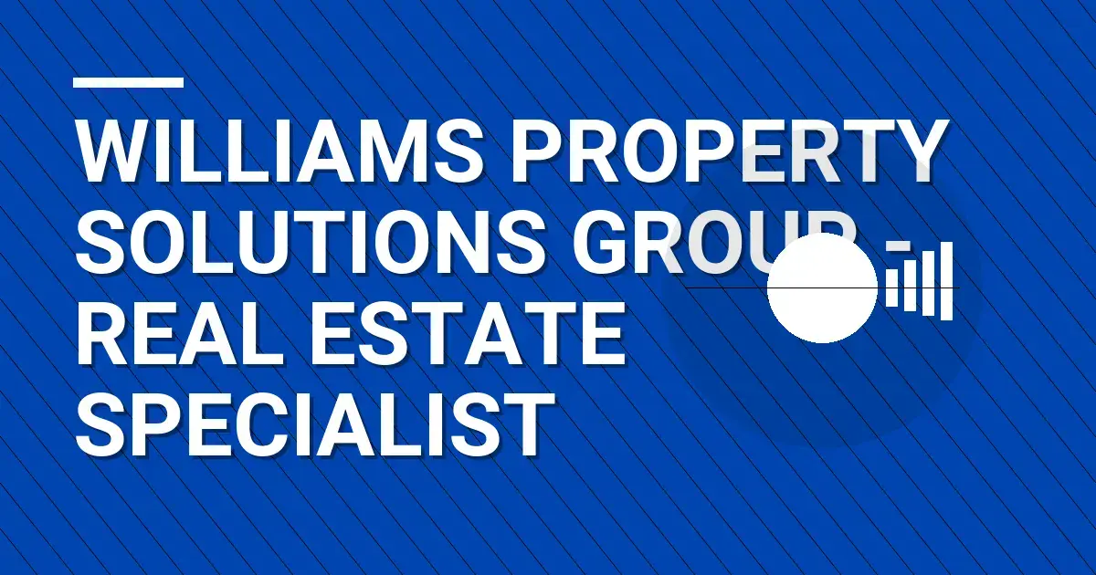 Williams Property Solutions Group - Real Estate Specialist