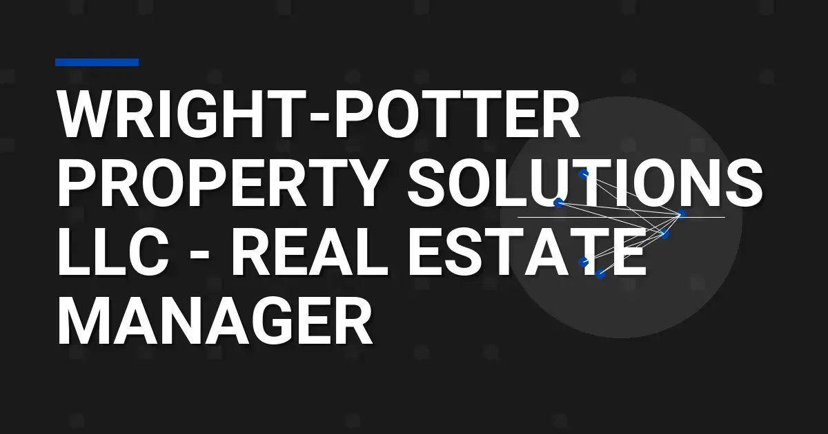 Wright-Potter Property Solutions LLC - Real Estate Manager