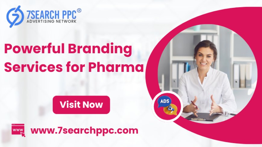 Affordable Yet Powerful Branding Services for Pharma