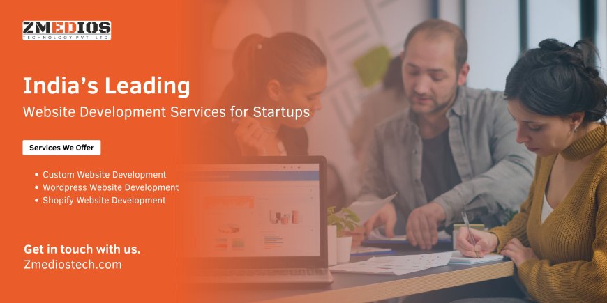 India’s Leading Website Development Services for Startups